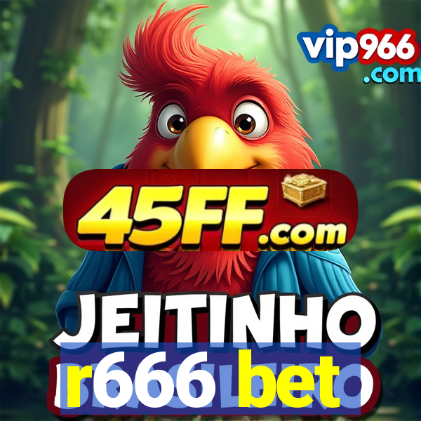 r666 bet
